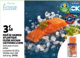 Auchan Pave De Saumon Atlantique Filiere Auchan Cultivons Le Bon aanbieding