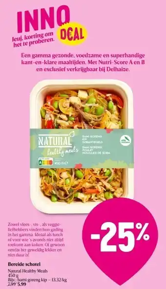 Delhaize Bereide schotel natural healthy meals 450 g aanbieding