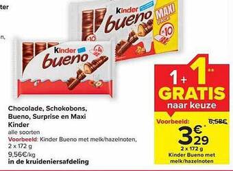 Carrefour Market Chocolade, schokobons, bueno, surprise en maxi kinder aanbieding