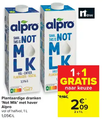 Carrefour Plantaardige dranken 'not milk' met haver alpro 2x1 liter aanbieding
