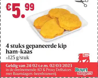 Buurtslagers Bon 4 stuks gepaneerde kip ham-kaas 125g/stuk aanbieding