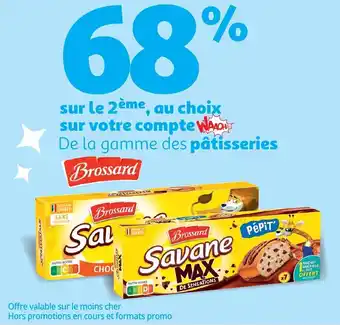 Brossard sur le 2eme, au choix ssur votre compte de la gamme des patisseries
