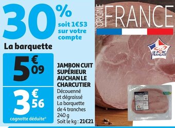Auchan Jambon cuit superieur auchan le charcutier 240g aanbieding