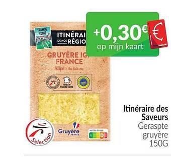 Intermarché Itinéraire des saveurs geraspte gruyère aanbieding