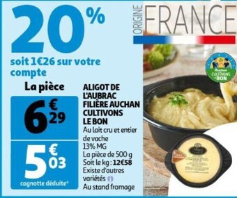 Auchan Aligot De L'Aubrac Filiere Auchan Cultivons Le Bon 500g aanbieding