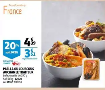 Auchan Paella Ou Couscous Auchan Le Traiteur 350g aanbieding