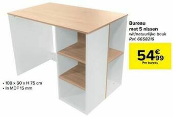 Bureau met 5 nissen