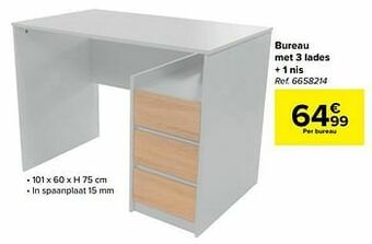 Carrefour Bureau met 3 lades + 1 nis aanbieding
