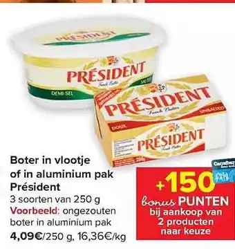 Carrefour Boter in vlootje of in aluminium pak président aanbieding