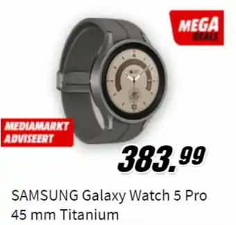 MediaMarkt Samsung galaxy watch 5 pro 45mm titanium aanbieding