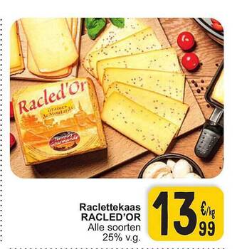 Cora Raclettekaas racled'or aanbieding