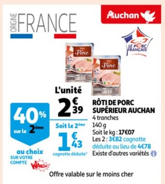 Auchan Roti de porc superieur auchan 140g aanbieding