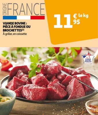 Auchan Viande bovine: piece a fondue ou brochettes le kg aanbieding