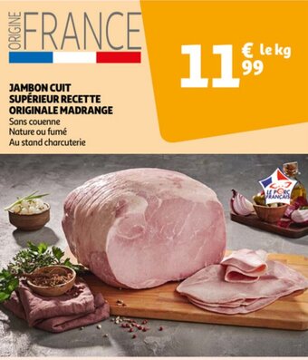 Jambon cuit superieur recette originale madrange le kg