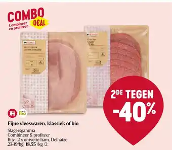 Delhaize Slagersgamma ontvette ham 2kg aanbieding