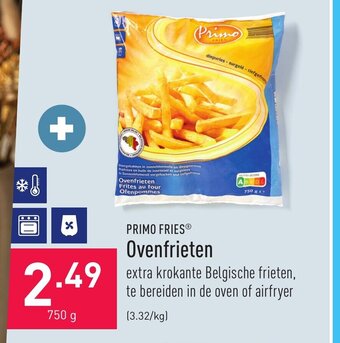 ALDI Primo fries Ovenfrieten 750g aanbieding