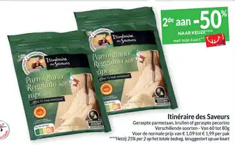 Intermarché Itinéraire des Saveurs geraspte parmezaan, krullen of geraspte pecorino 60 tot 80 g aanbieding