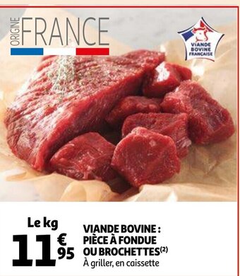 Auchan Viande bovine: piece a fondue ou brochettes le kg aanbieding
