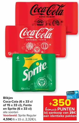 Hyper Carrefour Blikjes Coca-Cola (6 x 33cl of 15 x 33cl), Fanta en Sprite (6 x 33cl) Alle Soorten aanbieding
