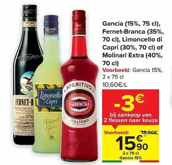 Carrefour Gancia (15%, 75 cl), fernet-branca (35% 70 cl), limoncello di capri (30% 70 cl) of molinary extra (40% 70 cl) aanbieding