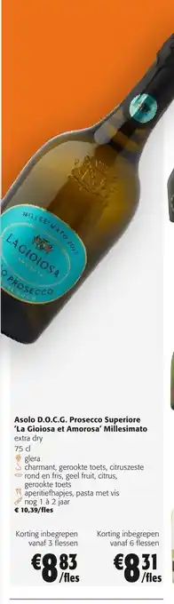 Colruyt Asolo D.O.C.G prosecco superiore 'la gioiosa et amorosa' millesimato 75cl aanbieding