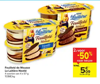 Carrefour Feuilleté de Mousse La Laitière Nestlé aanbieding
