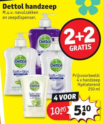 Kruidvat Dettol handzeep 4 voor aanbieding