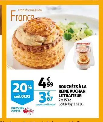 Auchan Bouchees a la reine auchan le traiteur 2 x 150 g aanbieding