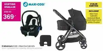 Baby & Tiener X adventure x-go + maxi cosi cabriofix 3-in-1 aanbieding