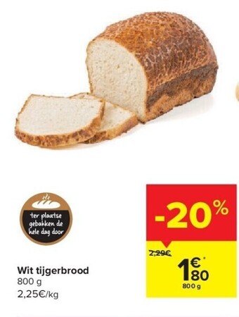 Carrefour Wit tijgerbrood 800 g aanbieding
