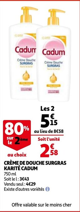 Auchan Creme de douche surgras karite cadum 750ml aanbieding