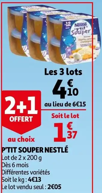 Auchan Nestle P'Tit Souper Lot de 2 x 200g aanbieding