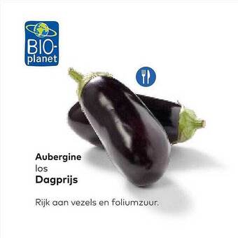 Bio Planet Aubergine aanbieding