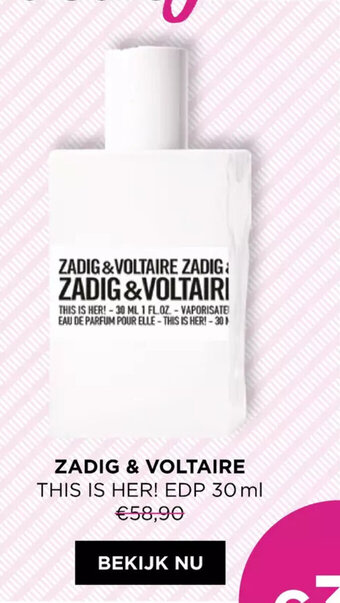ICI PARIS XL Zadig & Voltaire This is Her! EDP 30 ml aanbieding