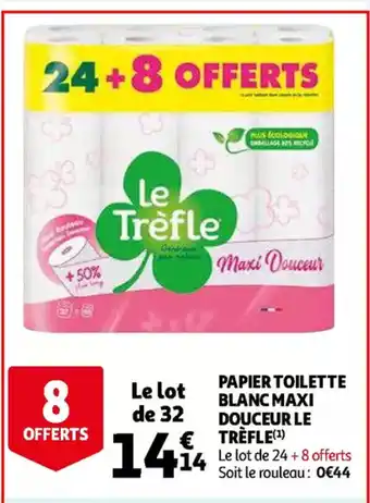Auchan Le Trefle papier toilette blanc maxi douceur aanbieding