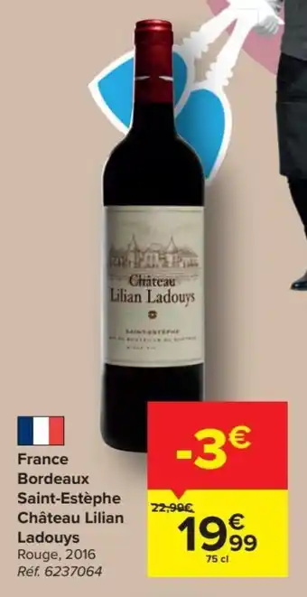 Carrefour France Bordeaux Saint-Estephe Chateau Lilian Ladouys 75 cl aanbieding