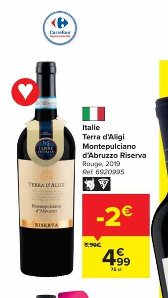 Carrefour Italie Terra d'Aligi Montepulciano d'Abruzzo Riserva 75 cl aanbieding