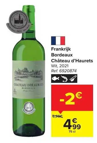 Carrefour Bordeaux Chateau d'Haurets wit, 2021 75CL ref. 69208744 aanbieding