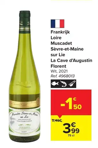 Carrefour Loire muscadet sevre-et-maine sur lie la cave d'augustin florent 75cl aanbieding