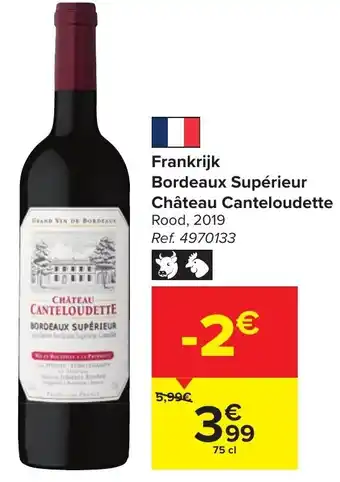 Carrefour Market Château Canteloudette Bordeaux Superieur Rood 2019 75cl aanbieding