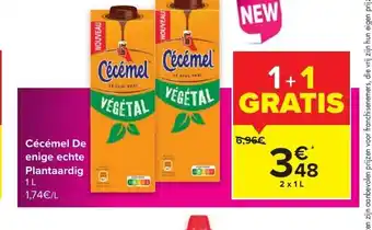 Carrefour Market Cécémel De Enige Echte Plantaardig 2 x 1L aanbieding