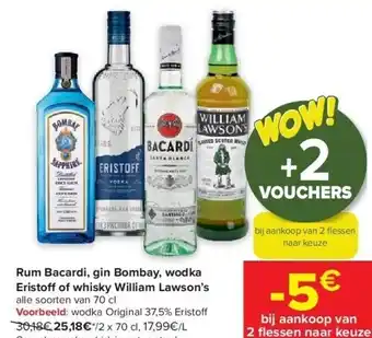 Rum bacardi, gin bombay, wodka eristoff of whisky william lawson’s