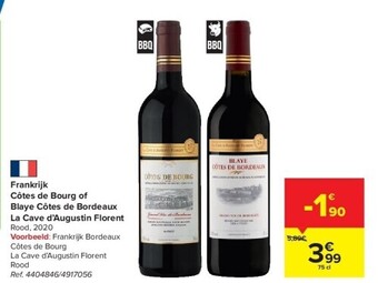 Carrefour Frankrijk côtes de bourg of blaye côtes de bordeaux la cave d’augustin florent aanbieding