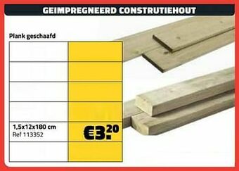 Bouwcenter Frans Vlaeminck Geimpregneerd construtiehout plank geschaafd aanbieding