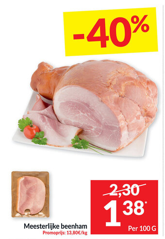 Intermarché Meesterlijke beenham per 100g aanbieding