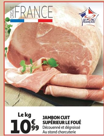 Auchan Jambon cuit superieur le foue le kg aanbieding