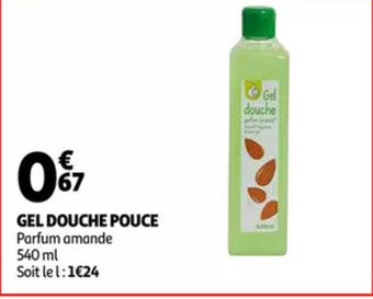 Auchan Gel douche pouce 540ml aanbieding