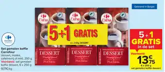 Carrefour Set Gemalen Koffie Dessert , Mokka , Cafeinevrij of Mild 6 x 250g aanbieding