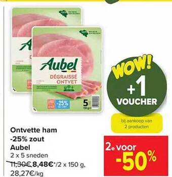 Carrefour Ontvette ham 25% zout aubel aanbieding