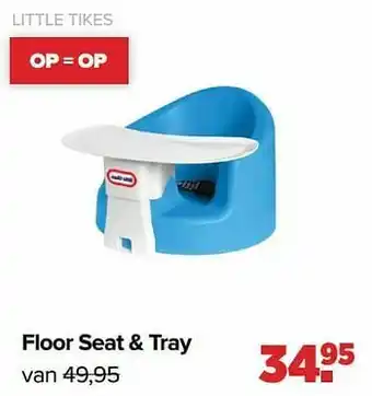 Floor seat + tray